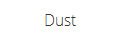 Dust